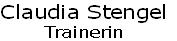 Claudia Stengel
Trainerin